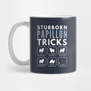 Stubborn Papillon Tricks - Dog Training Mug